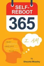 SELF REBOOT 365 - Shaunta Moseley