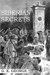 SIBERIAN SECRETS - George G. K.