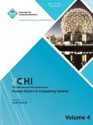 SIGCHI 2011  The 29th Annual CHI Conference on Human Factors in Computing Systems Vol 4 - CHI 11 Conference Committee