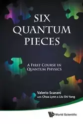 SIX QUANTUM PIECES - LYNN VALERIO SCARANI CHUA & YANG SHI