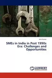 SMEs in India in Post 1990s Era - KUMAR AMIT