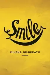 SMILE - Milena Gilbreath