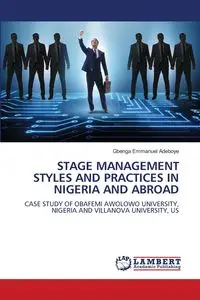 STAGE MANAGEMENT STYLES AND PRACTICES IN NIGERIA AND ABROAD - Emmanuel Adeboye Gbenga