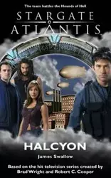 STARGATE ATLANTIS Halcyon - James Swallow