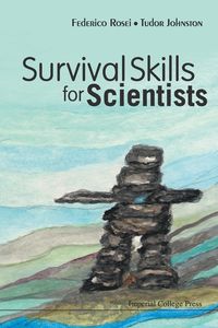 SURVIVAL SKILLS FOR SCIENTISTS - FEDERICO ROSEI & TUDOR JOHNSTON