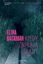 Saana Havas T.2 Kiedy znikają ślady - Elina Backman, Bożena Kojro