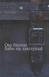 Sabo się zatrzymał - Oto Horvat