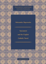 Sacrament and the English Catholic Novel - Aeksandra Słyszewska