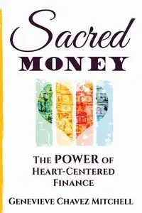 Sacred Money - Mitchell Genevieve Chavez