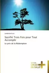 Sacrifié trois fois pour tout accomplir - ESSIE-L