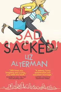 Sad Sacked - Liz Alterman