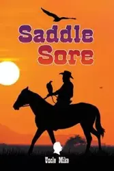 Saddle Sore - Mike Uncle