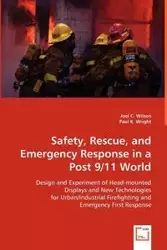 Safety, Rescue, and Emergency Response in a Post 9/11 World - C. Wilson Joel