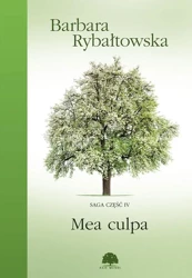 Saga cz.4 Mea culpa w.2019 - Barbara Rybałtowska