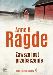 Saga rodziny Neshov T.4 Zawsze jest... - Anne B. Ragde, Ewa M. Bilińska, Karolina Drozdows