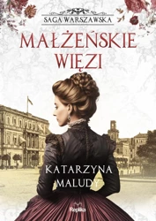 Saga warszawska T.4 Małżeńskie więzi - Katarzyna Maludy