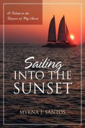 Sailing Into the Sunset - Santos Myrna J.