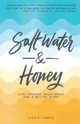 Salt Water and Honey - Lizzie Lowrie