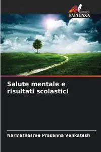 Salute mentale e risultati scolastici - Prasanna Venkatesh Narmathasree