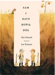 Sam i Dave kopią dół - Mac Barnett