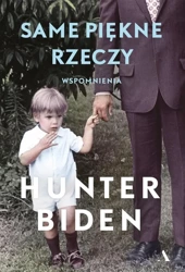 Same piękne rzeczy - Hunter Biden, Krzysztof Kurek