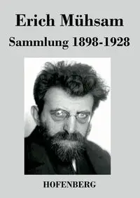 Sammlung 1898-1928 - Erich Mühsam