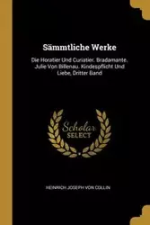 Sämmtliche Werke - Von Collin Joseph Heinrich