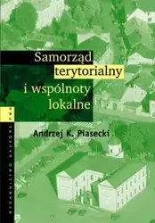 Samorząd terytorialny i wspólnoty lokalne - Andrzej K. Piasecki