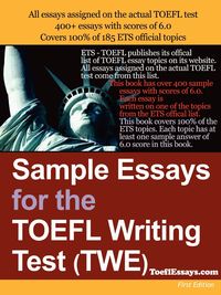 Sample Essays for the TOEFL Writing Test (Twe) - Anonymous