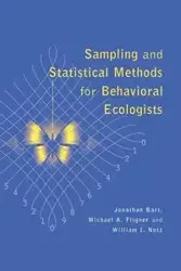 Sampling and Statistical Methods for Behavioral Ecologists - Bart Jonathan