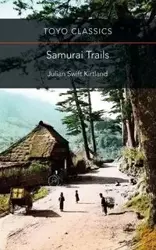 Samurai Trails - Kirtland Lucian Swift