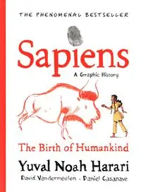 Sapiens Graphic Novel - Noah Harari  Yuval, David Vandermeulen, Daniel Casanave