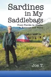 Sardines in My Saddlebags - Joe T.