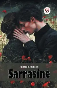 Sarrasine - Balzac Honore de