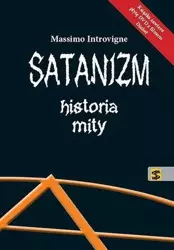 Satanizm. Historia, mity - Massimo Introvigne