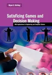 Satisficing Games and Decision Making - Stirling Wynn C.