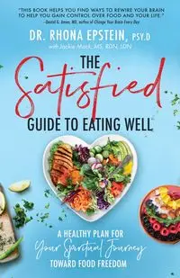 Satisfied Guide to Eating Well - Rhona Epstein