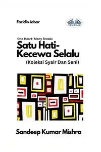 Satu Hati- Kecewa Selalu - Koleksi Syair Dan Seni - Mishra Sandeep Kumar