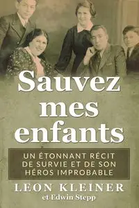 Sauvez mes enfants - Leon Kleiner