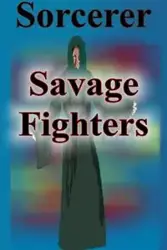 Savage Fighters - Joseph Roche