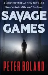 Savage Games - Peter Boland