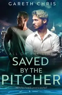 Saved by the Pitcher - Chris Gareth