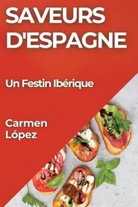 Saveurs d'Espagne - Carmen López