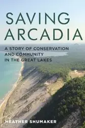 Saving Arcadia - Heather Shumaker