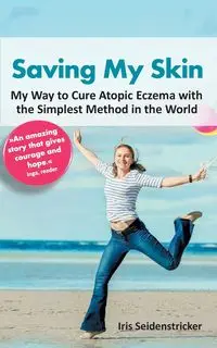 Saving My Skin - Iris Seidenstricker