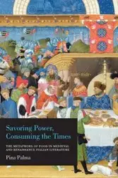 Savoring Power, Consuming the Times - Palma Pina