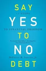 Say Yes to No Debt - Soaries Jr. DeForest B