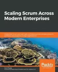 Scaling Scrum Across Modern Enterprises - Cecil Rupp