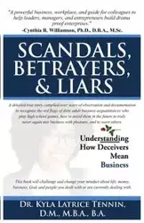 Scandals, Betrayers, & Liars - Kyla Latrice Tennin