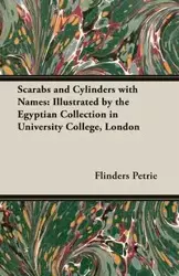 Scarabs and Cylinders with Names - Petrie Flinders